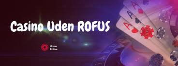 Udenlandske Casinoer Uden Rufus - Din Guide til Spil uden Begrænsninger