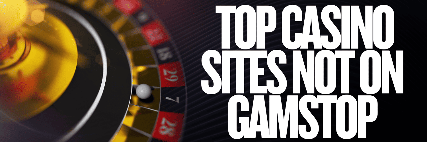 Top Casinos Not Blocked by GamStop A Guide for Players