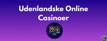 Udenlandske Casinoer Hvorfor Vælge Dem